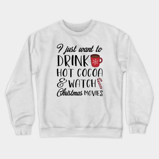 Hot Cocoa Christmas Movies Crewneck Sweatshirt by LuckyFoxDesigns